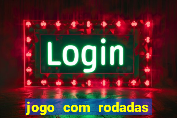 jogo com rodadas gratis sem deposito